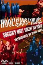 Watch Hooligans & Thugs Soccer's Most Violent Fan Fights 9Movies