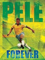 Watch Pele Forever 9Movies