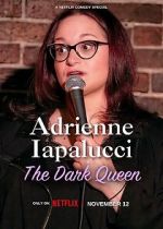 Watch Adrienne Iapalucci: The Dark Queen 9Movies