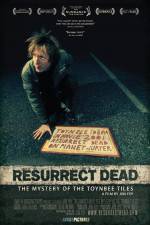 Watch Resurrect Dead The Mystery of the Toynbee Tiles 9Movies
