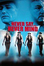 Watch Never Say Never Mind: The Swedish Bikini Team 9Movies