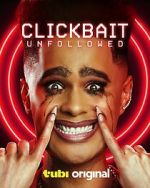Watch Clickbait: Unfollowed 9Movies