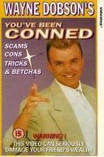Watch Wayne Dobson - Youve Been Conned 9Movies