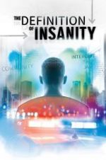 Watch The Definition of Insanity 9Movies