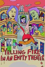 Watch Yelling Fire in an Empty Theater 9Movies