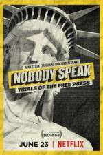Watch Nobody Speak: Trials of the Free Press 9Movies