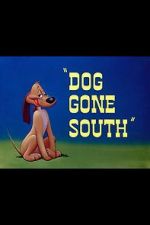 Watch Dog Gone South (Short 1950) 9Movies