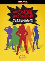 Watch Wonder Women! the Untold Story of American Superheroines 9Movies