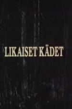 Watch Likaiset k�det 9Movies