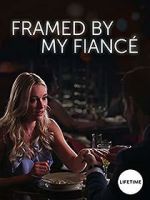Watch Framed by My Fianc� 9Movies
