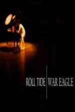 Watch ESPN Films Roll Tide War Eagle 9Movies