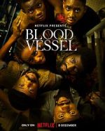 Watch Blood Vessel 9Movies