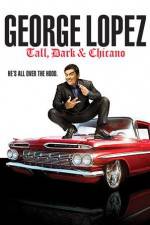 Watch George Lopez Tall Dark & Chicano 9Movies