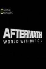 Watch National Geographic Aftermath World Without Oil 9Movies