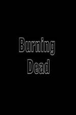 Watch Burning Dead 9Movies
