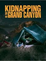 Watch Kidnapping in the Grand Canyon 9Movies