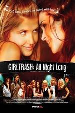 Watch Girltrash All Night Long 9Movies