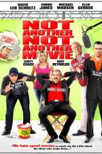 Watch Not Another Not Another Movie 9Movies