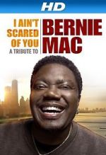 Watch I Ain\'t Scared of You: A Tribute to Bernie Mac 9Movies