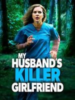 Watch My Husband\'s Killer Girlfriend 9Movies