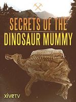 Watch Secrets of the Dinosaur Mummy 9Movies