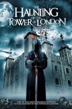 Watch The Haunting of the Tower of London 9Movies