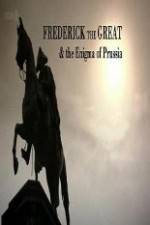 Watch BBC Frederick the Great and the Enigma of Prussia 9Movies