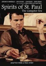 Watch Spirits of St. Paul: The Gangster Era 9Movies