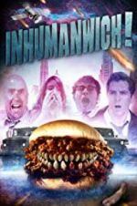 Watch Inhumanwich! 9Movies