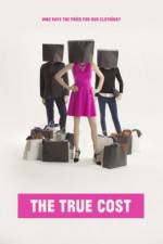 Watch The True Cost 9Movies