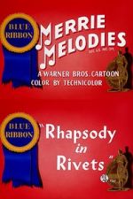 Watch Rhapsody in Rivets (Short 1941) 9Movies