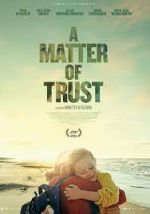 Watch A Matter of Trust 9Movies