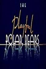 Watch The Playful Polar Bears 9Movies