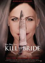 Watch You May Now Kill the Bride 9Movies