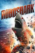 Watch Roboshark 9Movies