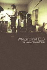 Watch Wings for Wheels: The Making of \'Born to Run\' 9Movies