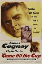Watch Come Fill the Cup 9Movies