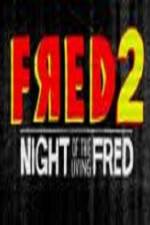 Watch Fred 2 Night of the Living Fred 9Movies