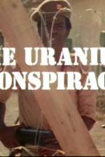 Watch Uranium Conspiracy 9Movies
