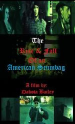 Watch The Rise and Fall of an American Scumbag 9Movies