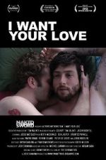 Watch I Want Your Love 9Movies