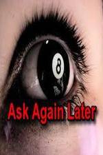 Watch Ask Again Later 9Movies