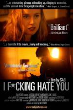 Watch I Fucking Hate You 9Movies