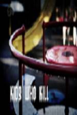 Watch Kids Who Kill 9Movies