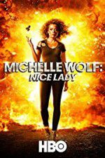 Watch Michelle Wolf: Nice Lady 9Movies