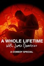Watch A Whole Lifetime with Jamie Demetriou 9Movies