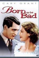 Watch Born to Be Bad 9Movies