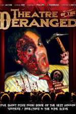 Watch Theatre of the Deranged 9Movies