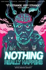 Watch Nothing Really Happens 9Movies