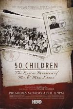 Watch 50 Children: The Rescue Mission of Mr. And Mrs. Kraus 9Movies